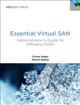 Essential Virtual SAN (VSAN): Administrator's Guide to VMware Virtual SAN