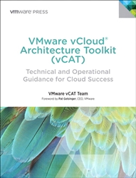 VMware vCloud Architecture Toolkit (vCAT): Technical and Operational Guidance for Cloud Success